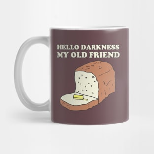 Baking Bread and Darkness Mug